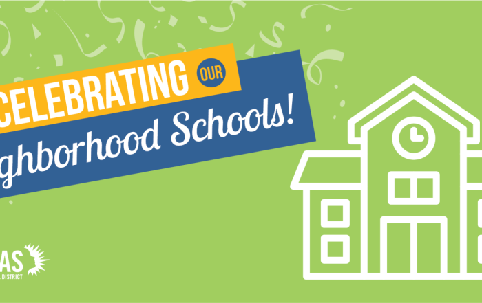 Find a well-rounded student experience in YOUR neighborhood schools